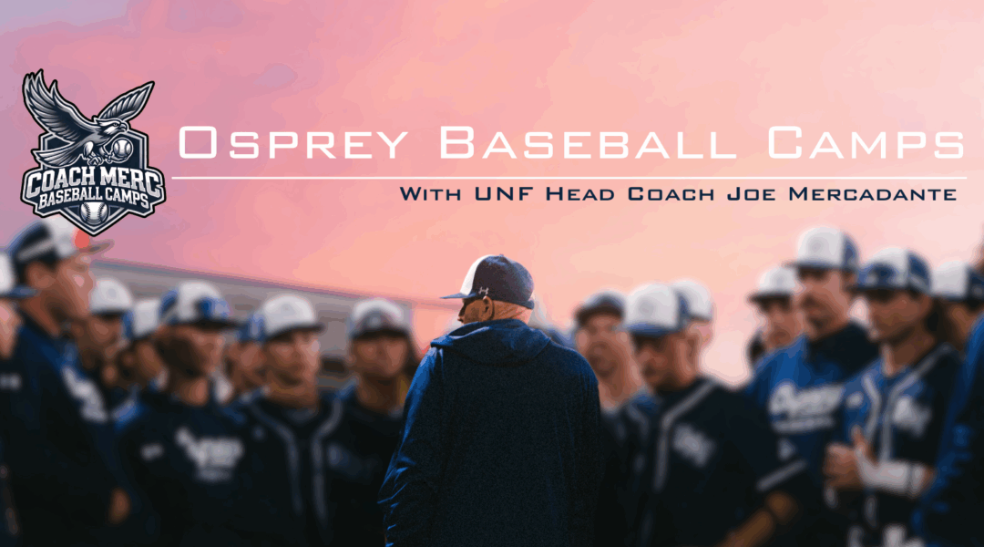 UNF Head Coach Joe Mercandante addresses the Ospreys baseball team at sunset, with players in uniform gathered around. The Coach Merc Baseball Camps logo is displayed prominently, advertising 'Osprey Baseball Camps' hosted at the University of North Florida in Jacksonville, Florida